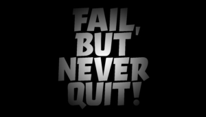 Fail But Never Quit Failure Wallpaper