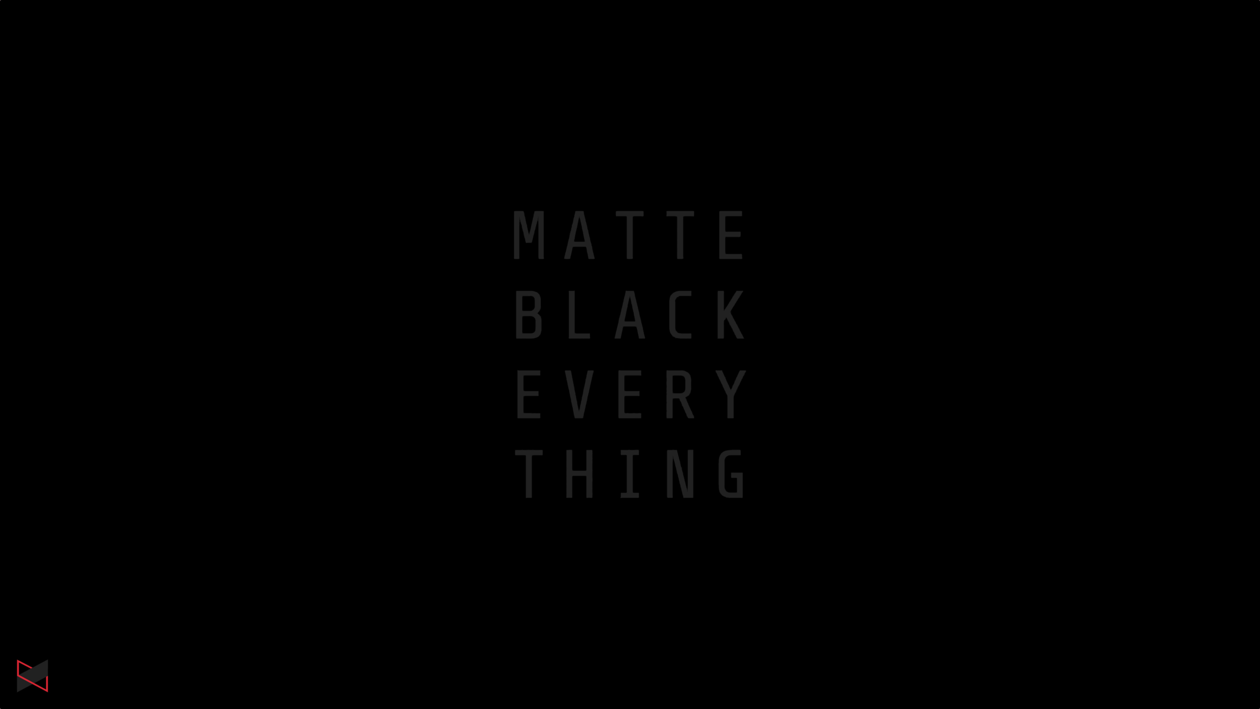 Matte black Everything Wallpaper